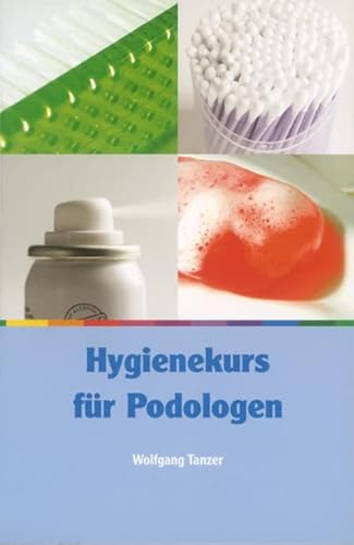 Hygienekurs für Podologen von Unbekannt