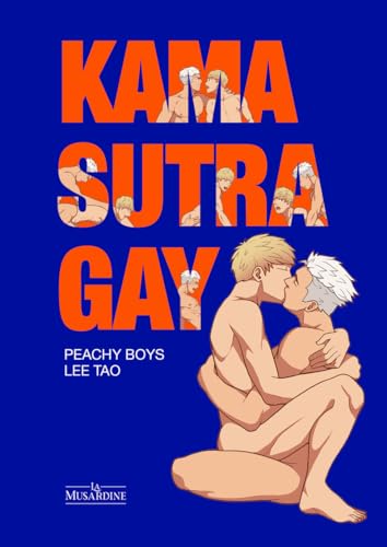 Kama Sutra gay - Nouvelle édition von LA MUSARDINE