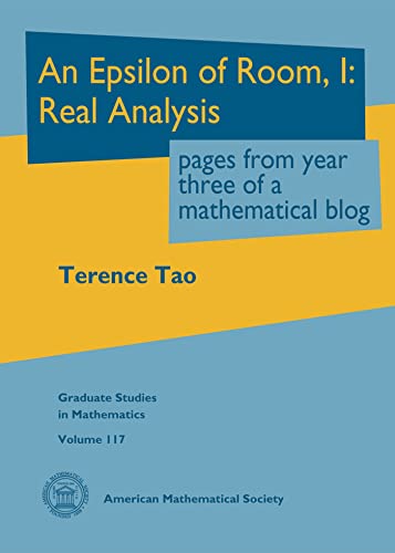 An Epsilon of Room: Real Analysis: Pages from Year Three of a Mathematical Blog (Graduate Studies in Mathematics, 117) von American Mathematical Society