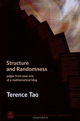 Structure and Randomness: Pages from Year One of a Mathematical Blog (Monograph Books) von Brand: American Mathematical Society