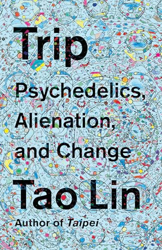 Trip: Psychedelics, Alienation, and Change von Vintage