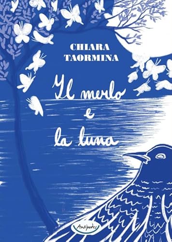 Il merlo e la luna Il merlo e la luna von Antipodes