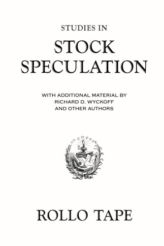 Studies in Stock Speculation: With Additional Material by Richard D. Wyckoff and Other Authors von CreateSpace Independent Publishing Platform