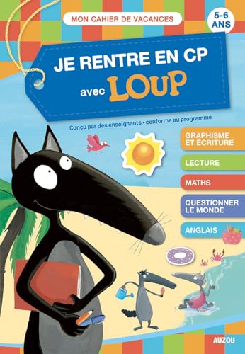 JE RENTRE EN CP AVEC LOUP - CAHIER DE VACANCES 2024: 5-6 ans, de la GS au CP von AUZOU