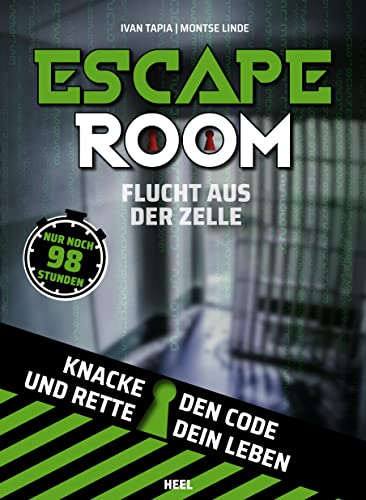 Escape Room: Flucht aus der Zelle - Nur noch 98 Stunden. Das ultimative Rätselbuch von Heel Verlag GmbH