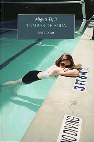 Tumbas de agua (Narrativa, Band 1651) von PRETEXTOS