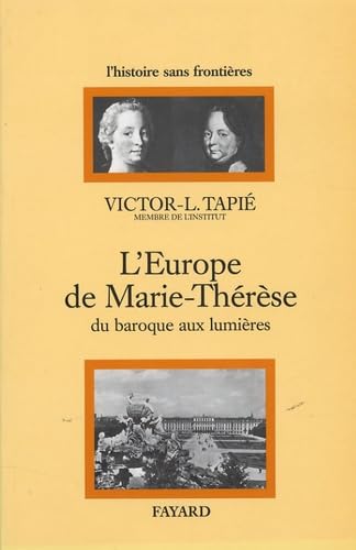 L'Europe de Marie-Thérèse: Du baroque aux lumières