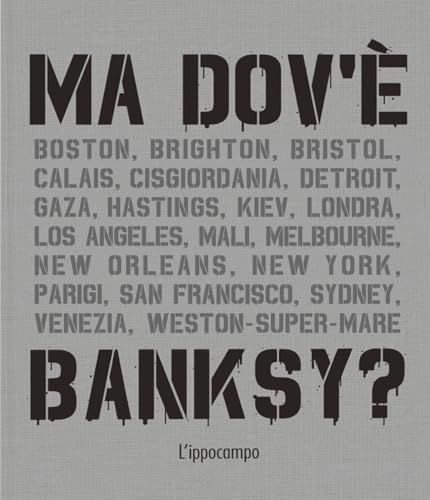 Ma dov'è Banksy? Nuova ediz. (Arte) von L'Ippocampo