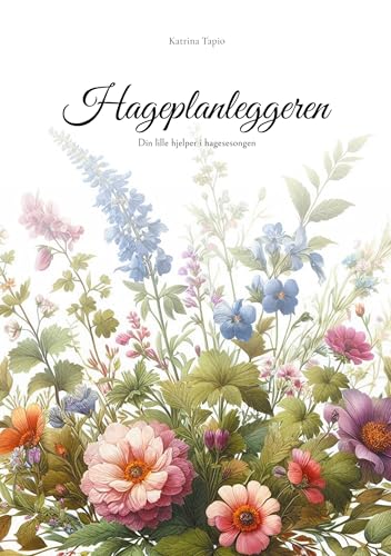 Hageplanleggeren: Din lille hjelper i hagesesongen von BoD – Books on Demand – Norwegen