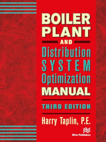 Boiler Plant and Distribution System Optimization Manual, Third Edition von River Publishers