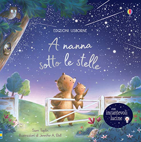 A nanna sotto le stelle. Libro con lucine. Ediz. a colori (Libri con lucine)