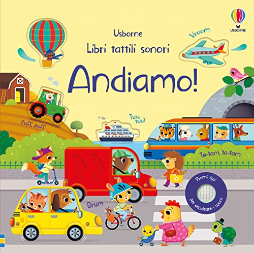 Andiamo! Ediz. a colori (Libri tattili sonori)