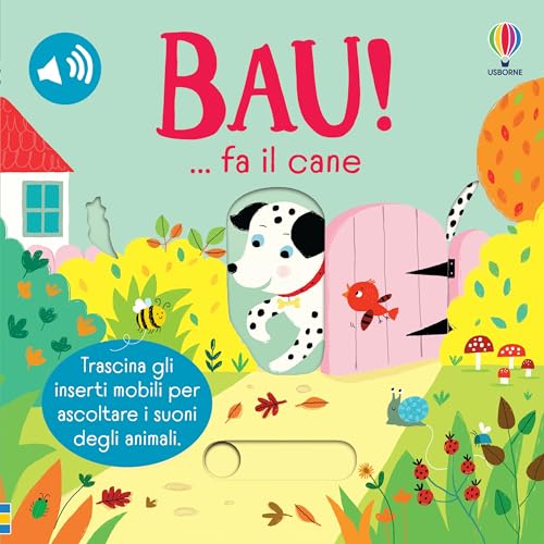 Bau!… fa il cane. Ediz. a colori (Trascina e ascolta) von Usborne