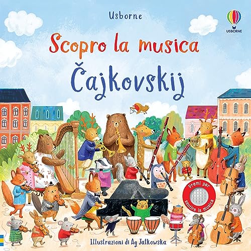 Cajkovskij. Ediz. a colori (Scopro la musica) von Usborne