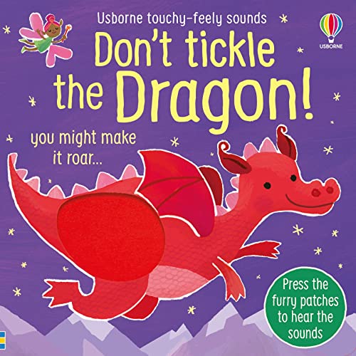 Don't Tickle the Dragon!: you might make it roar... (DON'T TICKLE Touchy Feely Sound Books) von Usborne GB
