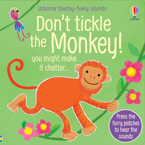 Don't Tickle the Monkey! (Touchy-feely sound books) von Usborne
