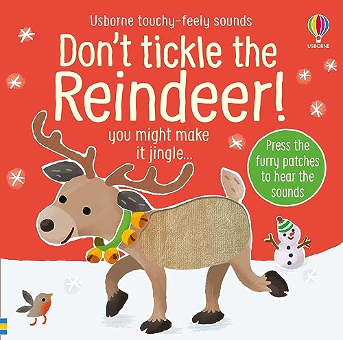 Don't Tickle the Reindeer! (DON’T TICKLE Touchy Feely Sound Books) von Usborne Publishing