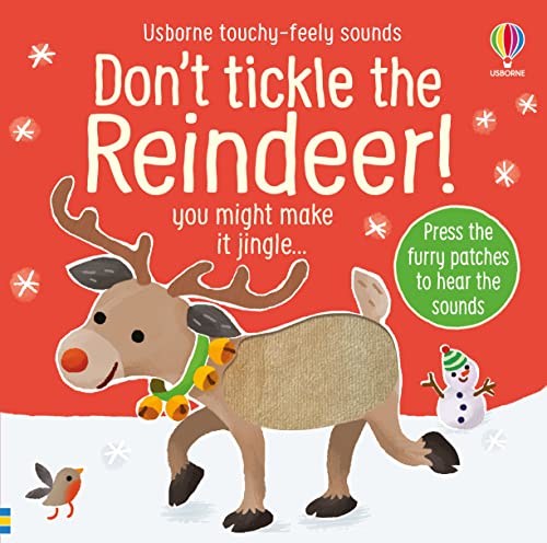 Don't Tickle the Reindeer! (DON’T TICKLE Touchy Feely Sound Books) von Usborne Publishing