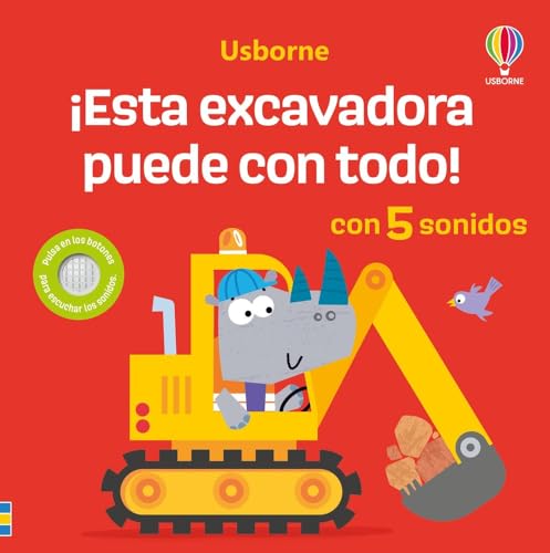 ¡Esta excavadora puede con todo! (¡Qué vehículos más ruidosos!) von Ediciones Usborne