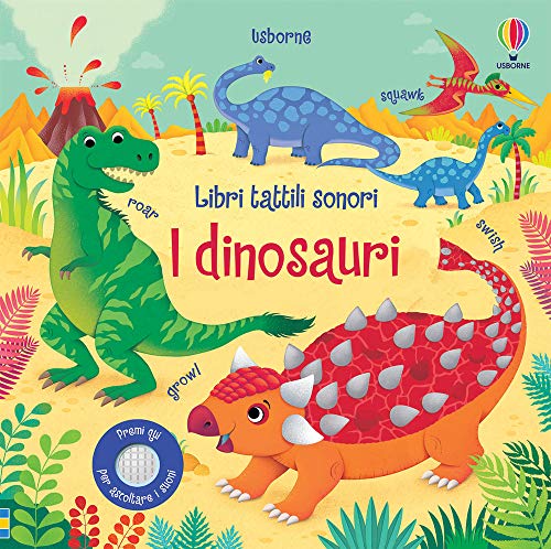 I dinosauri. Ediz. a colori (Libri tattili sonori) von Usborne