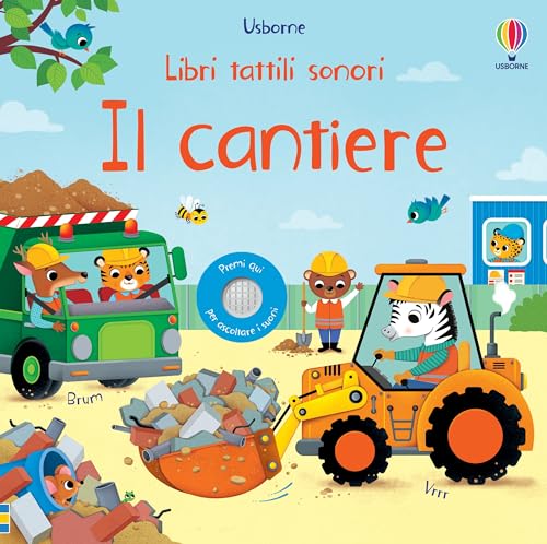 Il cantiere. Ediz. a colori (Libri tattili sonori)