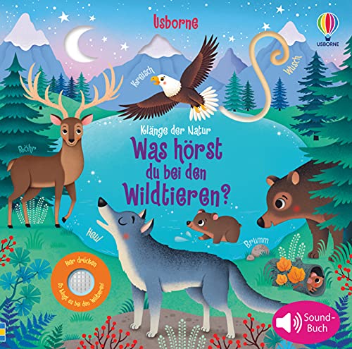 Klänge der Natur: Was hörst du bei den Wildtieren?: Soundbuch (Klänge-der-Natur-Reihe)