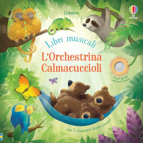 L'orchestrina calmacuccioli. Libro sonoro. Ediz. a colori (Libri musicali) von Usborne