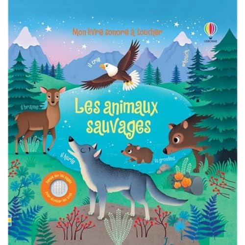Les animaux sauvages - Mon livre sonore à toucher - Dès 1 an