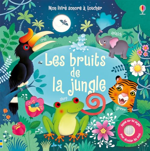 Les bruits de la jungle (Mon livre sonore à toucher)