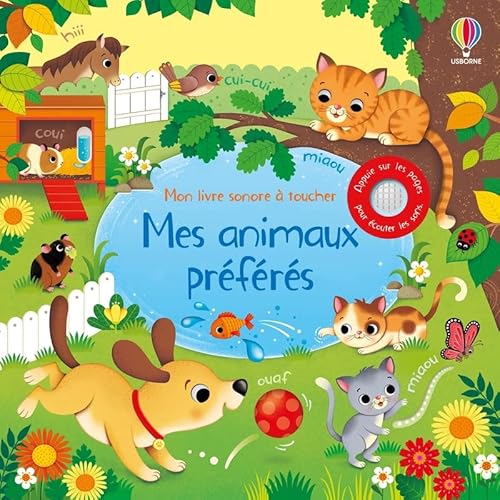 Mes animaux préférés - Mon livre sonore à toucher - Dès 1 an Mes animaux préférés - Mon livre sonore à toucher - Dès 1 an