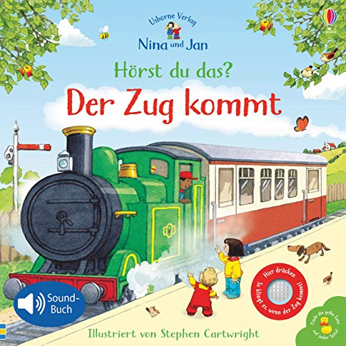 Nina und Jan - Hörst du das? Der Zug kommt: Sound-Buch (Nina-und-Jan-Reihe)