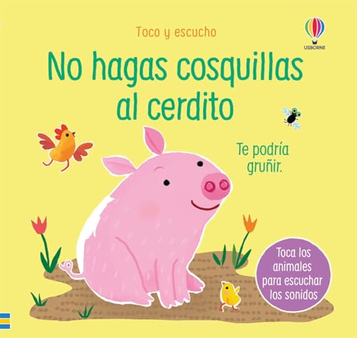 No hagas cosquillas al cerdito (Toco y escucho)