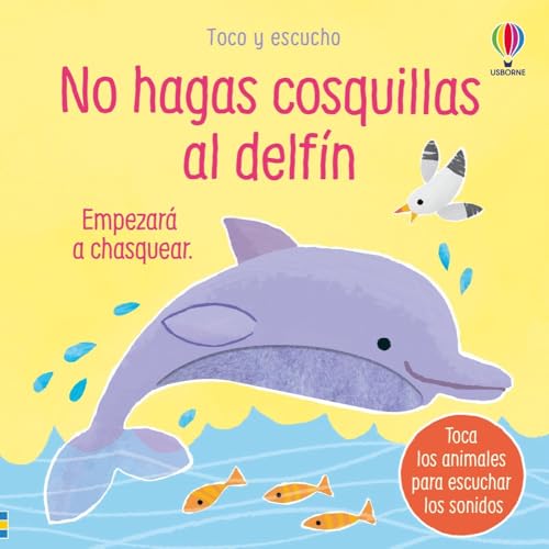 No hagas cosquillas al delfín (Toco y escucho) von Ediciones Usborne