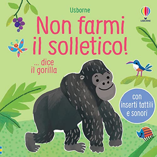 Non farmi il solletico! ...dice il gorilla. Ediz. a colori Non farmi il solletico! ...dice il gorilla. Ediz. a colori von Usborne