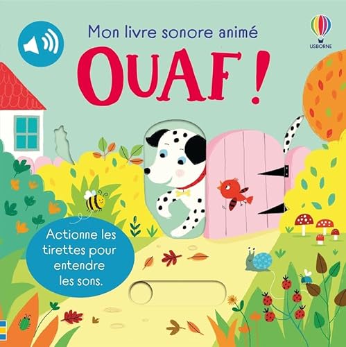 Ouaf ! - Mon livre sonore animé - Dès 6 mois Ouaf ! - Mon livre sonore animé - Dès 6 mois von USBORNE