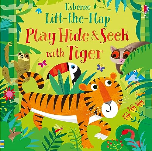 Play Hide and Seek with Tiger (Lift-the-Flap): 1 (Play Hide & Seek, 8)