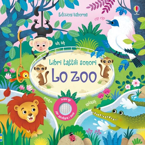 Lo zoo. Ediz. a colori (Libri tattili sonori)