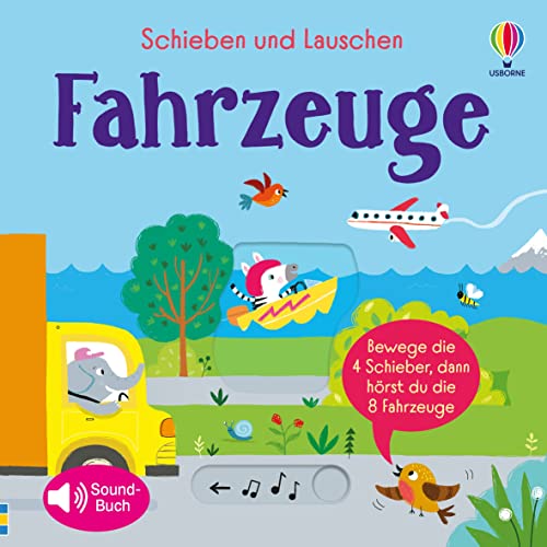 Schieben und Lauschen: Fahrzeuge: 4 Schieber, 8 Sounds – interaktives, erstes Entdecken von Fahrzeugen – für Kinder ab 1 Jahr (Schieben-und-Lauschen-Reihe) von Usborne