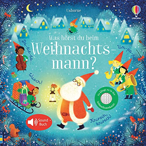 Was hörst du beim Weihnachtsmann?: Soundbuch (Klänge-der-Natur-Reihe) von Usborne