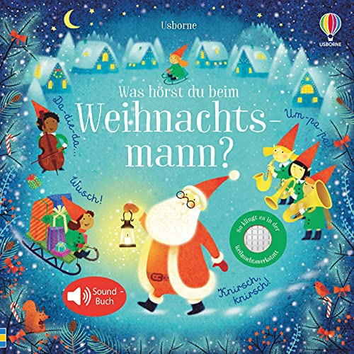 Was hörst du beim Weihnachtsmann?: Soundbuch (Klänge-der-Natur-Reihe) Was hörst du beim Weihnachtsmann?: Soundbuch (Klänge-der-Natur-Reihe) von Usborne