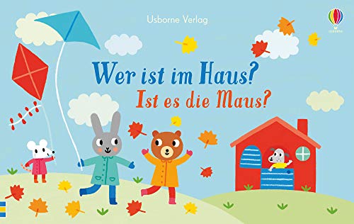 Wer ist im Haus? Ist es die Maus?: ab 6 Monaten Wer ist im Haus? Ist es die Maus?: ab 6 Monaten