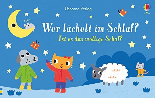 Wer lächelt im Schlaf? Ist es das wollige Schaf?: ab 6 Monaten