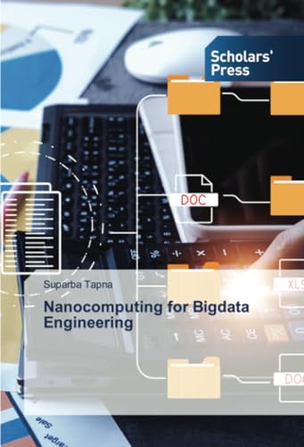Nanocomputing for Bigdata Engineering: DE von Scholars' Press