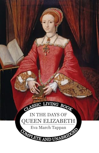 In the Days of Queen Elizabeth von Living Book Press
