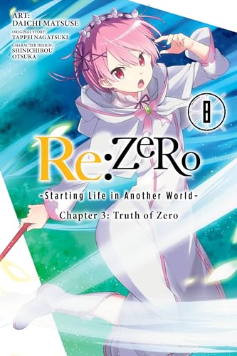 re:Zero Starting Life in Another World, Chapter 3: Truth of Zero, Vol. 8 (manga) (RE ZERO SLIAW CHAPTER 3 TRUTH ZERO GN, Band 8) von Yen Press