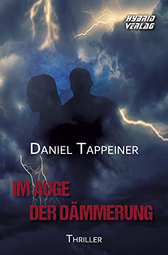 Im Auge der Dämmerung: Thriller von Hybrid Verlag
