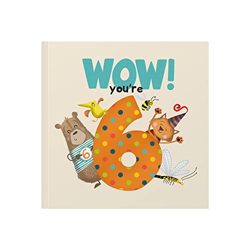 WOW! You're Six birthday book von FROM YOU TO ME