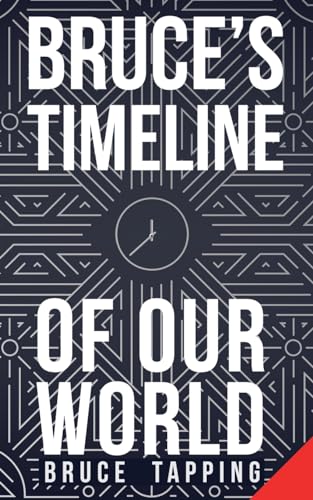 Bruce's Timeline of Our World von Clink Street Publishing