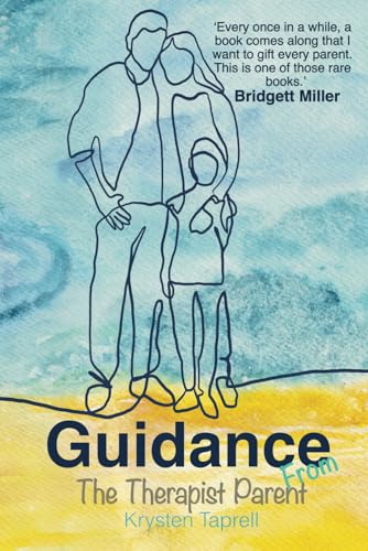 Guidance from The Therapist Parent von Planetary Press and Publishing