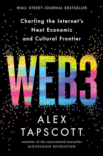 Web3: Charting the Internet's Next Economic and Cultural Frontier von Harper Business